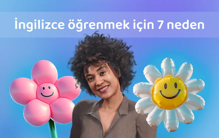 Praktika’da Benimle İngilizce Öğrenmek İçin 7 Neden
