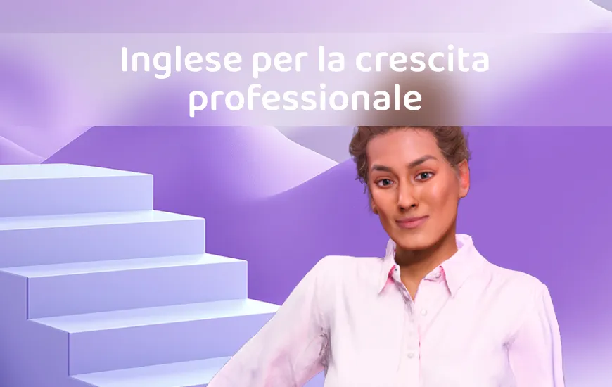 Usa le tue competenze in inglese per avanzare di carriera