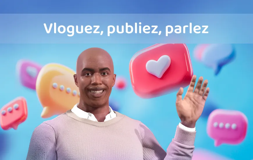 Vlog It, Post It, Speak It : La maîtrise de l&rsquo;anglais grâce à ton contenu