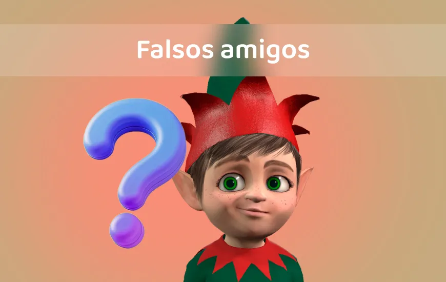 Evitando “falsos amigos”: Misturas comuns de palavras em inglês e espanhol