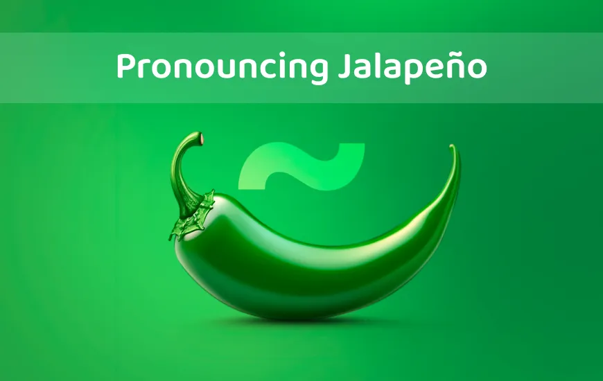 Nailing the Spanish Sounds: Easy Tips for Pronouncing ‘Jalapeño’ Right