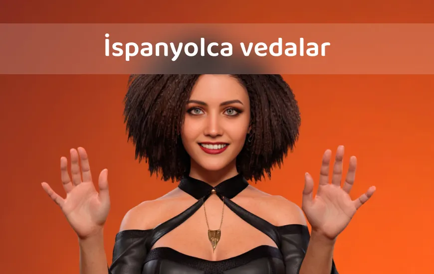 ‘Hasta Luego’ ve Diğer İspanyolca Vedalaşmalara Alışmak